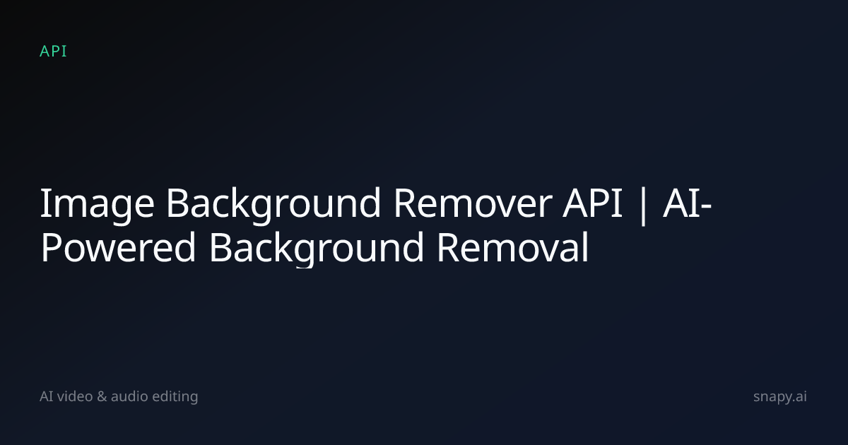 Image Background Remover API | AI-Powered Background Removal