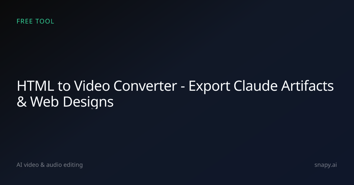Free HTML to Video Converter | Export Claude Artifacts & HTML Designs ...