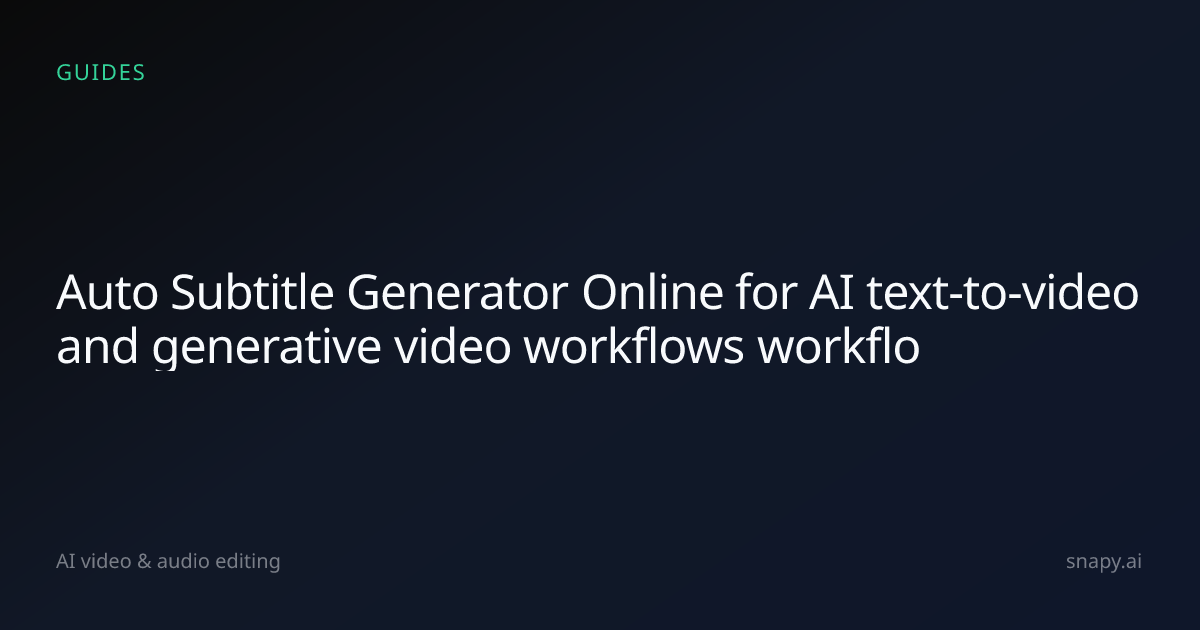 Auto Subtitle Generator Online for AI text-to-video and generative ...