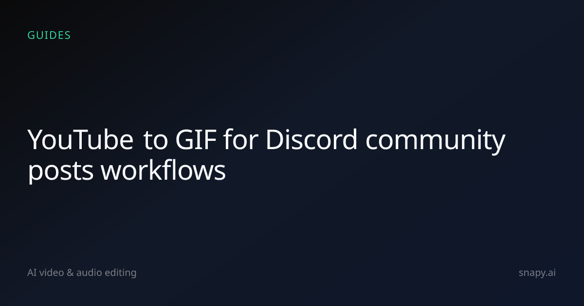 YouTube to GIF for Discord community posts | Snapy.ai