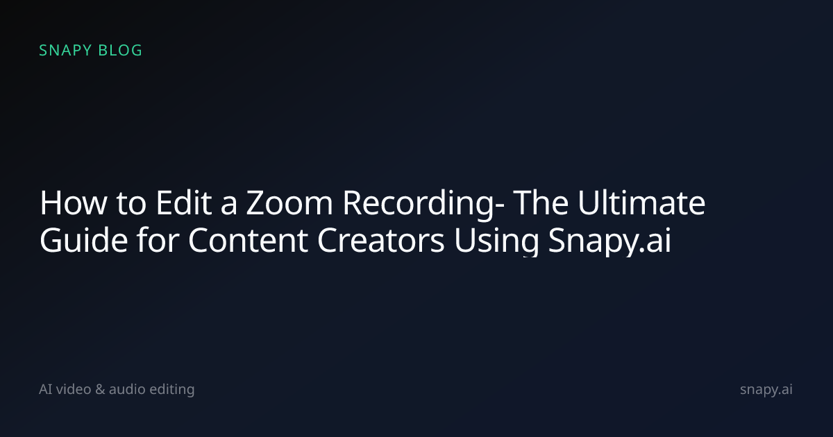 How to Edit a Zoom Recording- The Ultimate Guide for Content Creators ...
