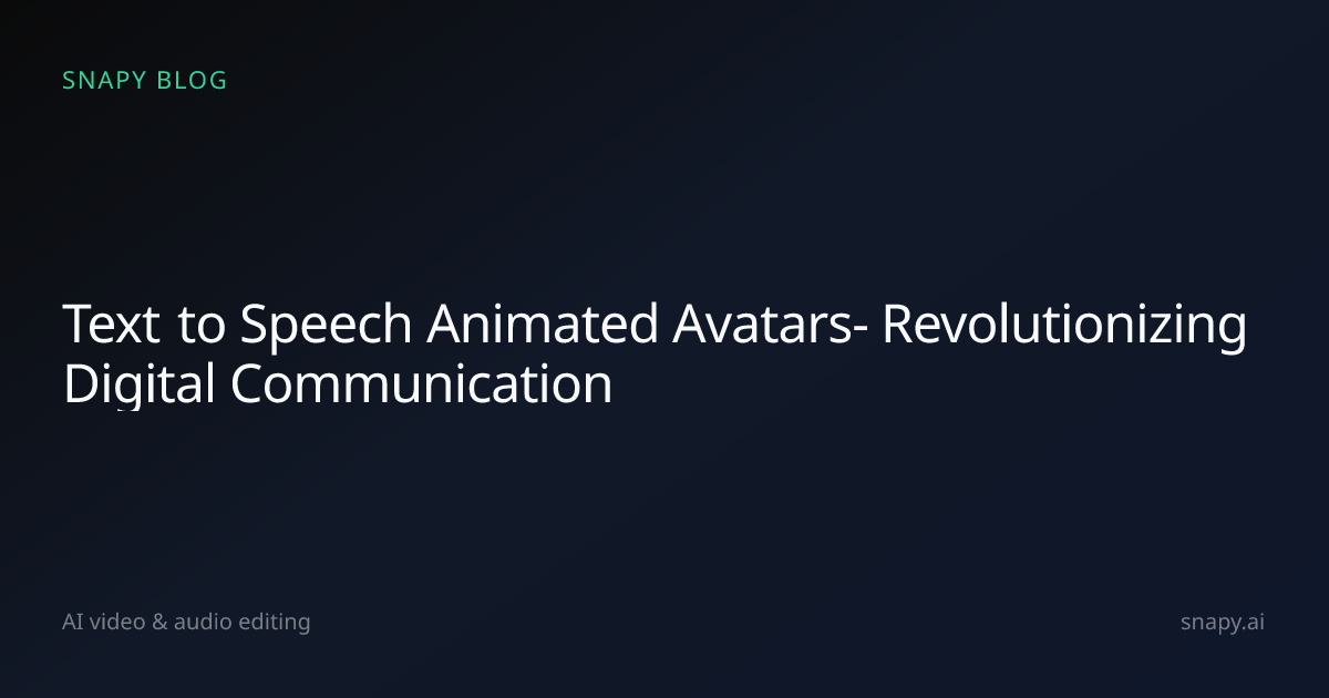 Text to Speech Animated Avatars- Revolutionizing Digital Communication ...