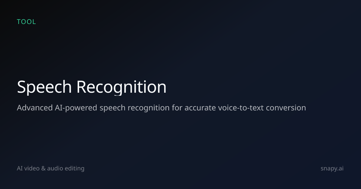 Speech Recognition | Snapy.ai