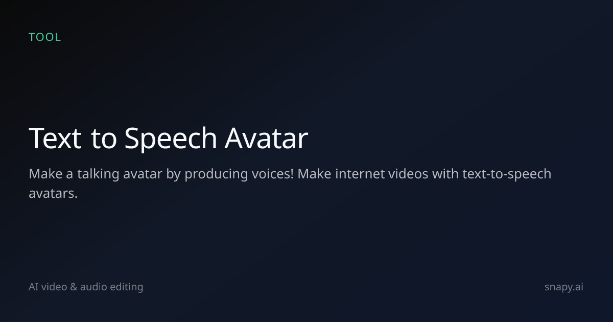 Text to Speech Avatar | Snapy.ai